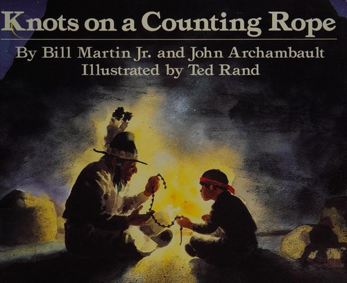 Knots on a Counting Rope front cover by Bill Martin Jr., John Archambault, Ted Rand, ISBN: 0805054790