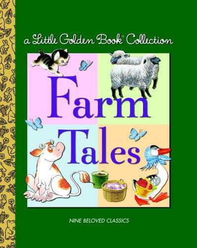 Little Golden Book Collection: Farm Tales (Little Golden Book Treasury) front cover by Golden Books, ISBN: 0375839429