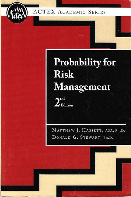 Probability for Risk Management (2nd Edition) front cover by Matthew J. Hassett,Donald G. Stewart, ISBN: 156698548X