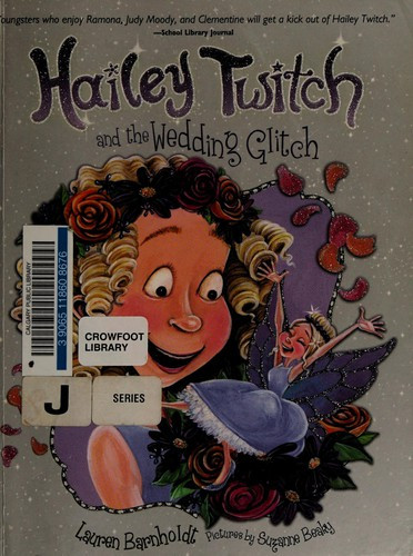 Hailey Twitch and the Wedding Glitch front cover by Lauren Barnholdt, ISBN: 1402224478