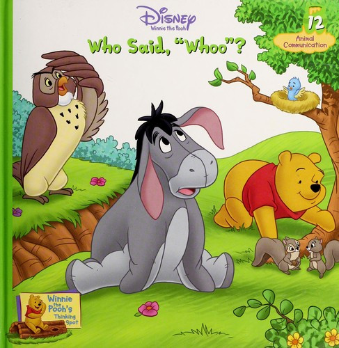 Who Said, "Whoo"?: Animal Communication 12 Winnie the Pooh's Thinking Spot front cover by Sheryl Berk, ISBN: 157973152x