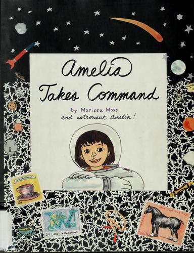 Amelia Takes Command front cover by Marissa Moss, ISBN: 1562477889