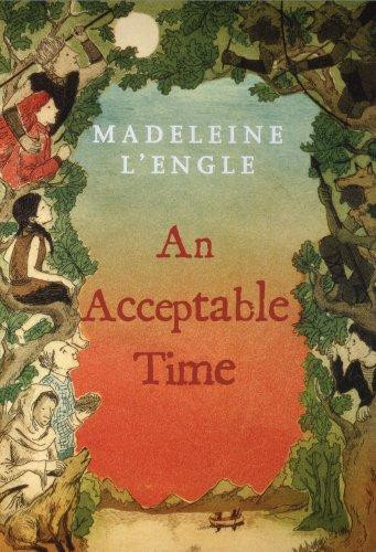 An Acceptable Time 5 Time Quintet front cover by Madeleine L'Engle, ISBN: 0312368585