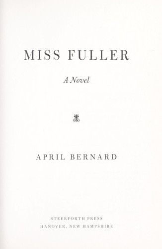Miss Fuller front cover by April Bernard, ISBN: 1586421956