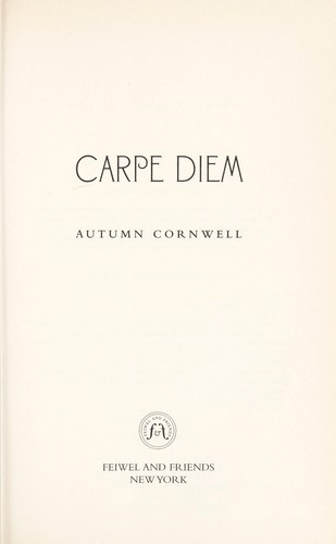 Carpe Diem front cover by Autumn Cornwell, ISBN: 0312367929