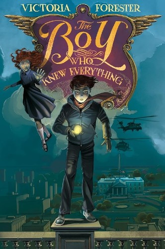Boy Who Knew Everything front cover by Victoria Forester, ISBN: 0312626002