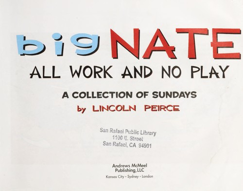 Big Nate: All Work and No Play: A Collection of Sundays front cover by Lincoln Peirce, ISBN: 1449425674