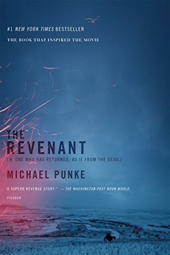The Revenant: a Novel of Revenge front cover by Michael Punke, ISBN: 1250072689