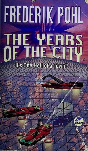 Years of the City front cover by Frederik Pohl, ISBN: 0671876392