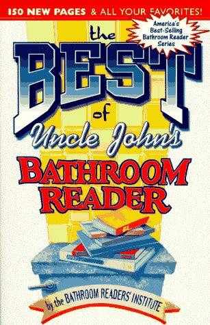 The Best of Uncle John's Bathroom Reader (Uncle John's Bathroom Reader Series) front cover by Bathroom Readers' Institute, ISBN: 1879682621