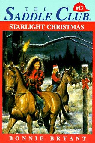 Starlight Christmas 13 Saddle Club front cover by Bonnie Bryant, ISBN: 0553158325