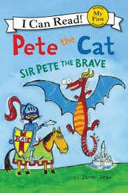 Sir Pete the Brave (Pete the Cat) (My First I Can Read) front cover by James Dean, ISBN: 0062404210