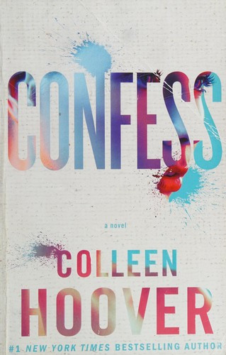 Confess front cover by Colleen Hoover, ISBN: 1476791457