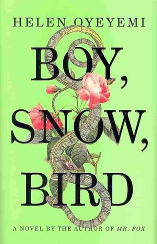 Boy, Snow, Bird front cover by Helen Oyeyemi, ISBN: 1594633401