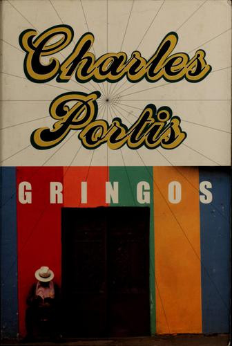 Gringos front cover by Charles Portis, ISBN: 1585670936