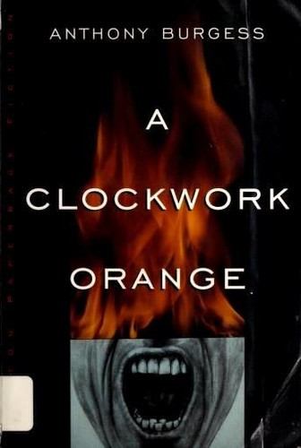 A Clockwork Orange front cover by Anthony Burgess, ISBN: 0393312836