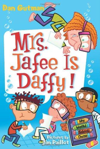 Mrs. Jafee Is Daffy! 6 My Weird School Daze front cover by Dan Gutman, ISBN: 0061554111