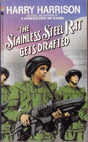 The Stainless Steel Rat Gets Drafted (Stainless Steel Rat Books) front cover by Harry Harrison, ISBN: 0553273078