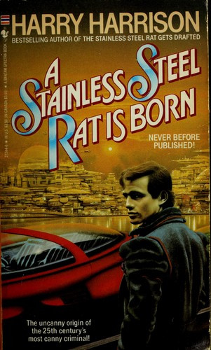 A Stainless Steel Rat is Born front cover by Harry Harrison, ISBN: 0553272446