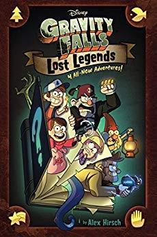 Lost Legends: Gravity Falls front cover by Alex Hirsch, ISBN: 1368021425