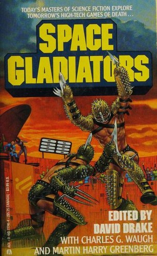 Space Gladiators front cover by David Drake, ISBN: 0441777414
