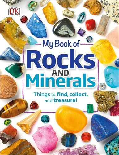 My Book of Rocks and Minerals front cover by DK, ISBN: 1465461906