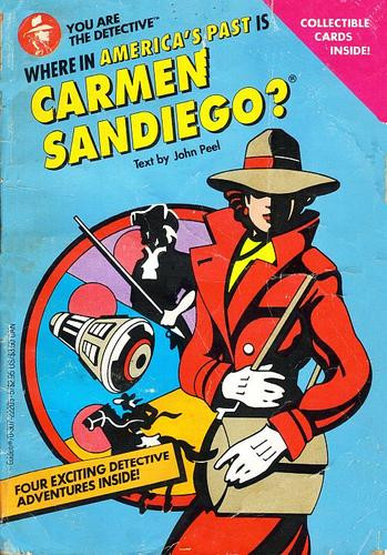 Where in America's Past Is Carmen Sandiego? (You Are the Detective.) front cover by John Peel, ISBN: 0307222055