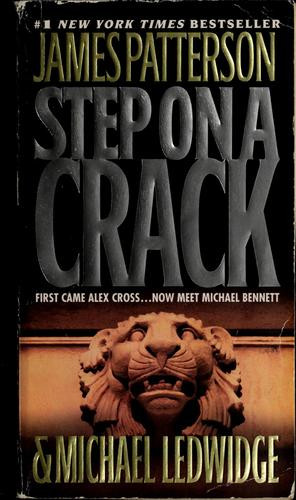 Step On a Crack front cover by James Patterson, Michael Ledwidge, ISBN: 0446199273