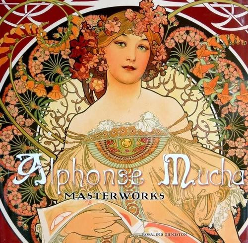 Alphonse Mucha: Masterworks front cover by Rosalind Ormiston, ISBN: 1844517306