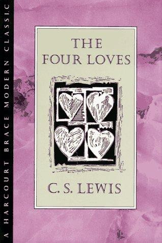 The Four Loves front cover by C. S. Lewis, ISBN: 0151329168