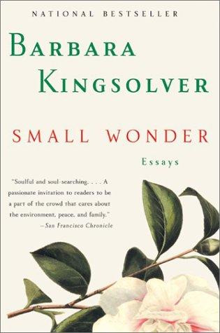 Small Wonder: Essays front cover by Barbara Kingsolver, ISBN: 0060504080