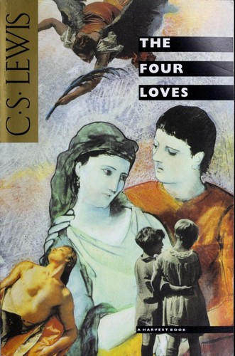 The Four Loves front cover by C.S. Lewis, ISBN: 0156329301