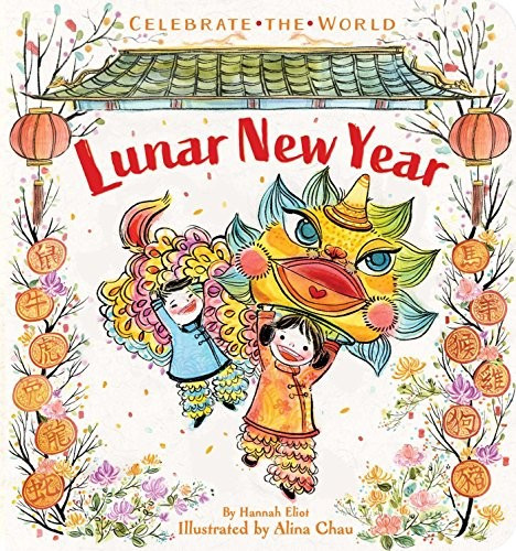 Lunar New Year (Celebrate the World) front cover by Hannah Eliot, ISBN: 1534433031