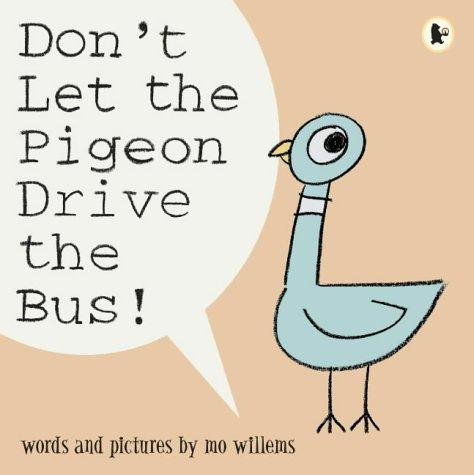 Don't Let the Pigeon Drive the Bus! (UK) front cover by Mo Willems, ISBN: 1844285138