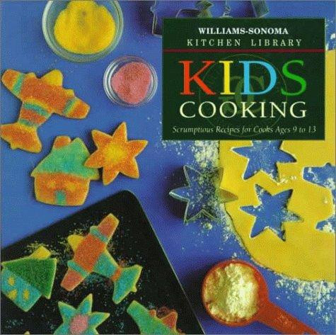 Kids Cooking (Williams-Sonoma Kitchen Library) front cover by Susan Manlin Katzman, ISBN: 0783503253