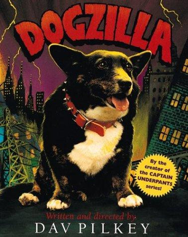 Dogzilla front cover by Dav Pilkey, ISBN: 0152049487