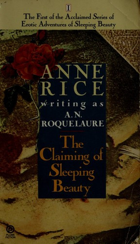 The Claiming of Sleeping Beauty 1 Sleeping Beauty Trilogy front cover by A.N. Roquelaure, Anne Rice, ISBN: 0452266564