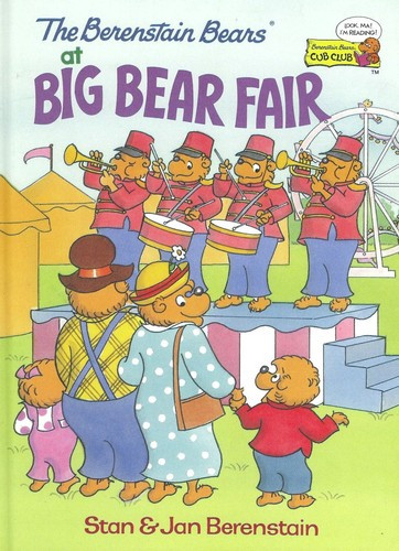 The Berenstain Bears at Big Bear Fair (Cub Club) front cover by Stan Berenstain, ISBN: 0895777622