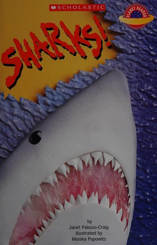 Sharks! (Planet Reader) front cover by Janet Palazzo-Craig, ISBN: 0439655439