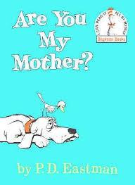 Are You My Mother? front cover by P.D. Eastman, ISBN: 0394800184