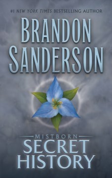 Mistborn: Secret History (The Mistborn Saga) front cover by Brandon Sanderson, ISBN: 125085914X