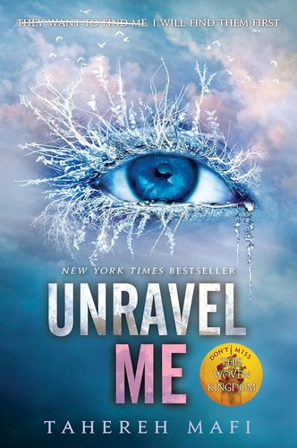 Unravel Me 2 Shatter Me front cover by Tahereh Mafi, ISBN: 0062085549
