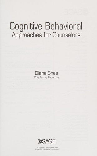 Cognitive Behavioral Approaches for Counselors front cover by Diane Shea, ISBN: 1452282773