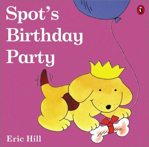 Spot's Birthday Party front cover by Eric Hill, ISBN: 0142501255
