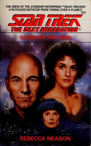 Guises of the Mind 27 Star Trek: the Next Generation front cover by Rebecca Neason, ISBN: 0671798316