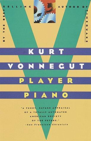 Player Piano front cover by Kurt Vonnegut, ISBN: 0385333781