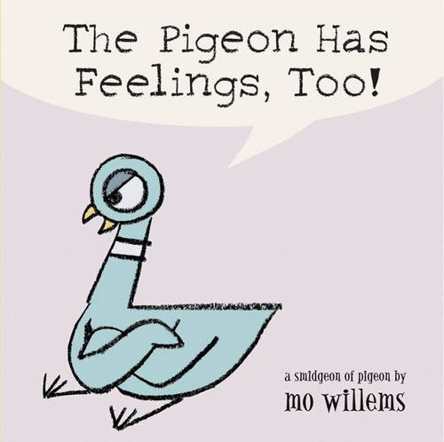 The Pigeon Has Feelings, Too! (Board Book) front cover by Mo Willems, ISBN: 0786836504