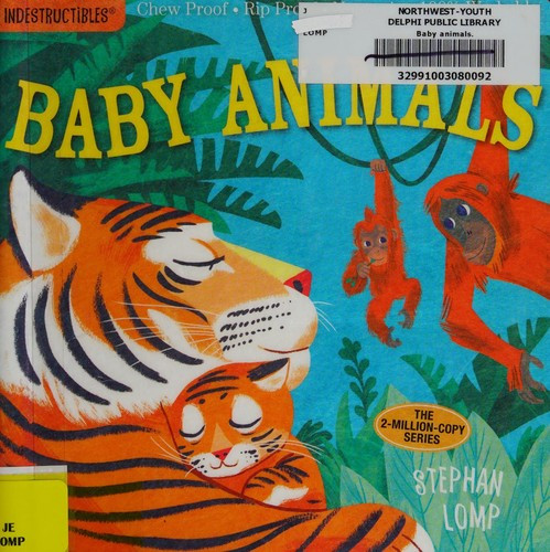 Baby Animals (Indestructibles) front cover by Stephan Lomp, ISBN: 0761193081