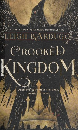 Crooked Kingdom: A Sequel to Six of Crows front cover by Leigh Bardugo, ISBN: 1250076978