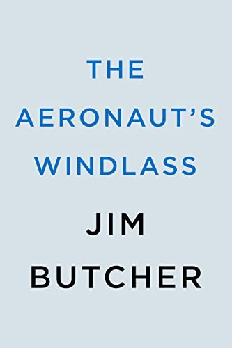 The Aeronaut's Windlass 1 Cinder Spires front cover by Jim Butcher, ISBN: 0593642058